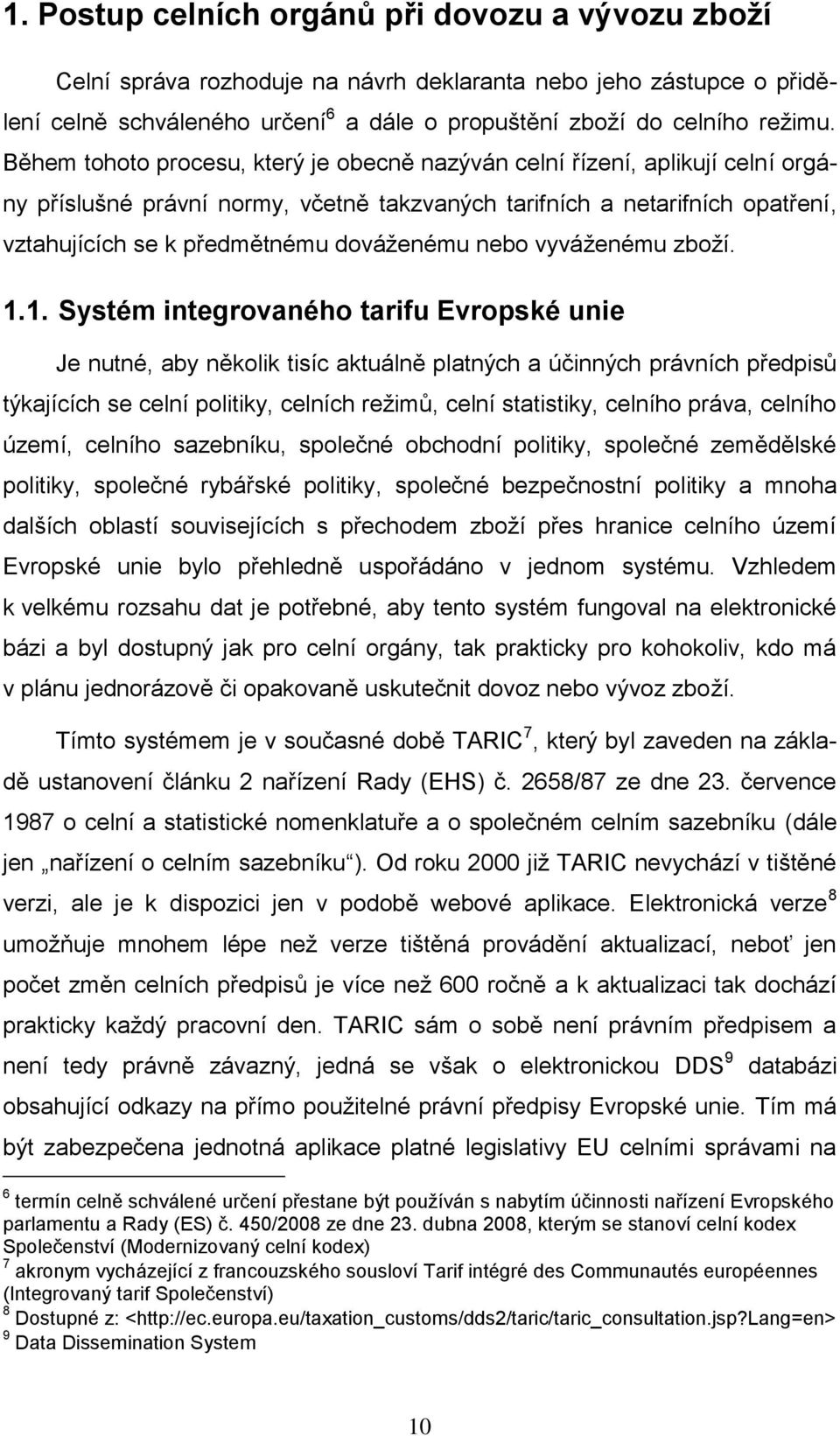 nebo vyváženému zboží. 1.