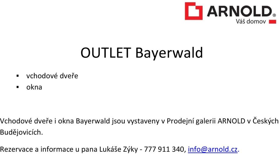 ARNOLD v Českých Budějovicích.