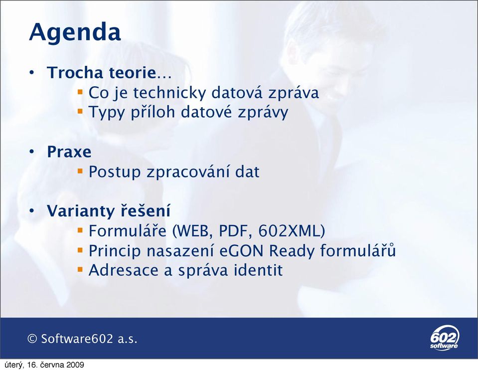 Varianty řešení Formuláře (WEB, PDF, 602XML) Princip