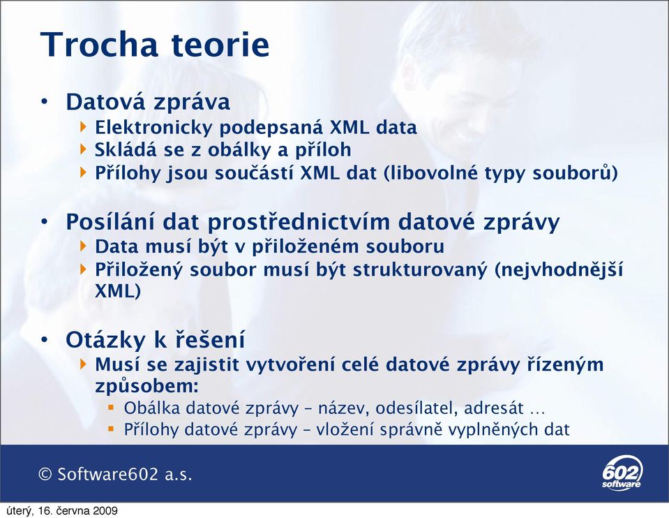 Přiložený soubor musí být strukturovaný (nejvhodnější XML) Otázky k řešení Musí se zajistit vytvoření celé datové