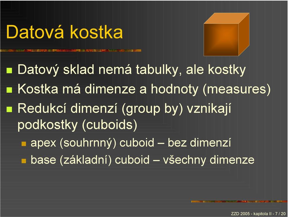 vznikají podkostky (cuboids) apex (souhrnný) cuboid bez