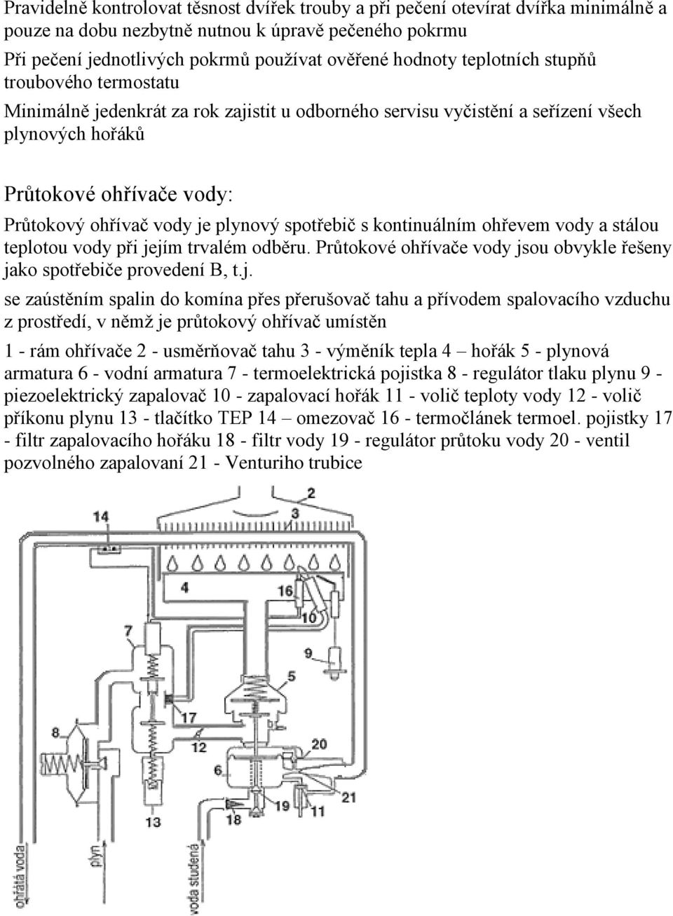 spotřebič s kontinuálním ohřevem vody a stálou teplotou vody při je