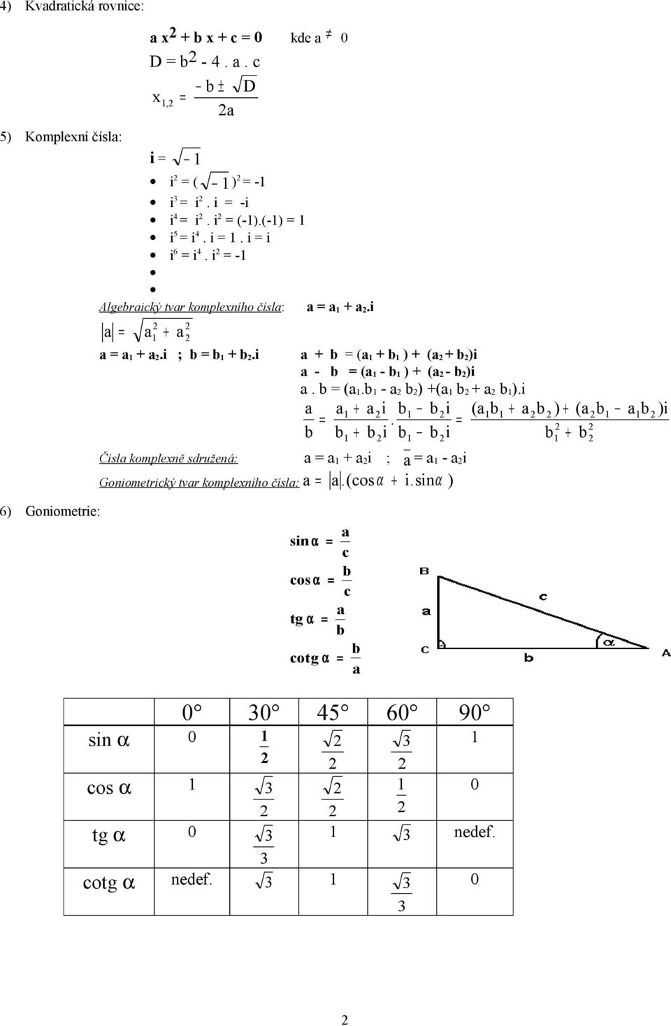 i + ( + ) + ( + )i - ( - ) + ( - )i. (. - ) +( + ).i i i.