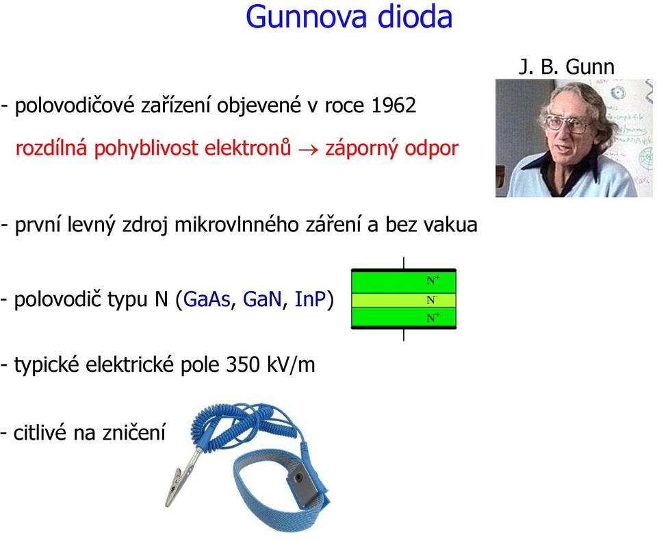 pohyblivost elektronů záporný odpor - první levný zdroj