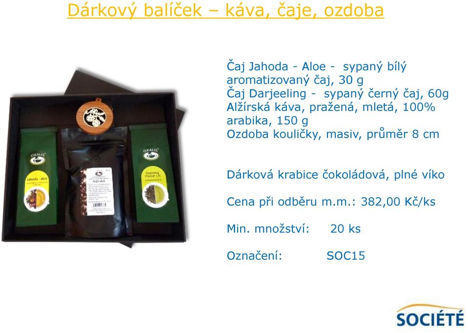 káva, pražená, mletá, 100% arabika, 150 g Ozdoba kouličky, masiv, průměr