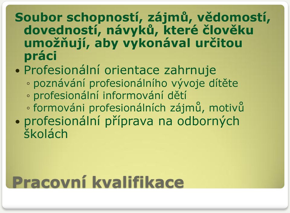 poznávání profesionálního vývoje dítěte profesionální informování dětí