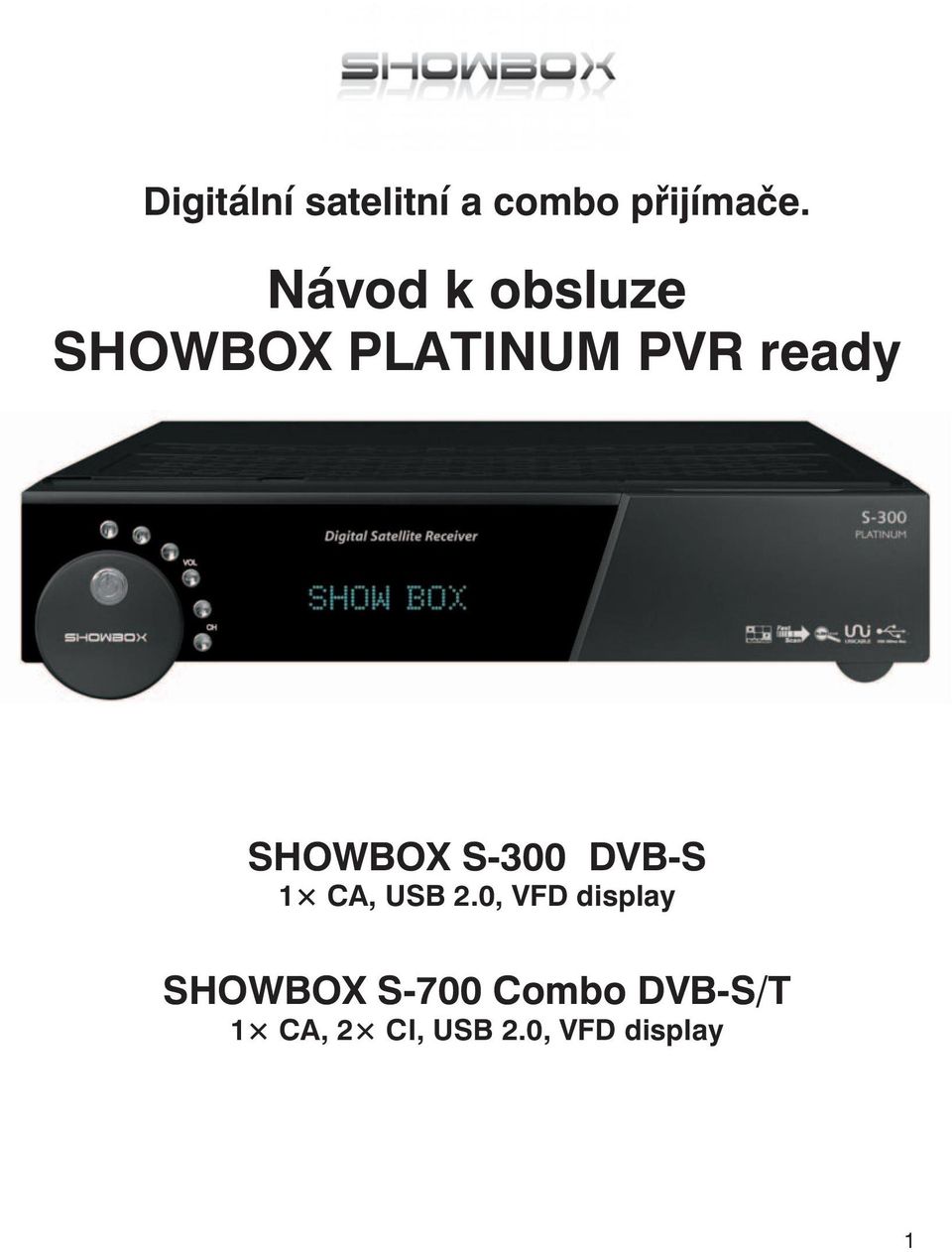 SHOWBOX S-300 DVB-S 1 CA, USB 2.