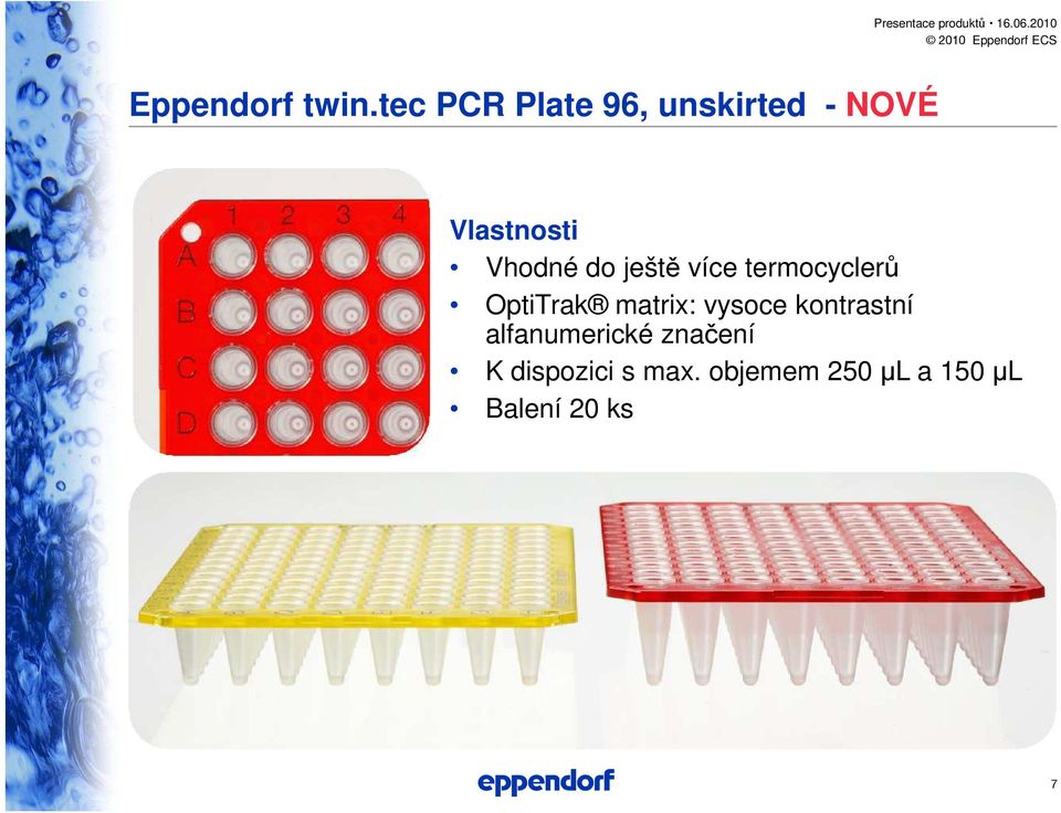 ještě více termocyclerů OptiTrak matrix: vysoce