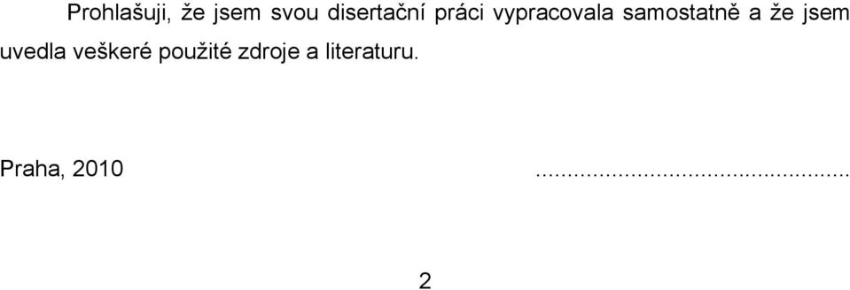 samostatně a že jsem uvedla