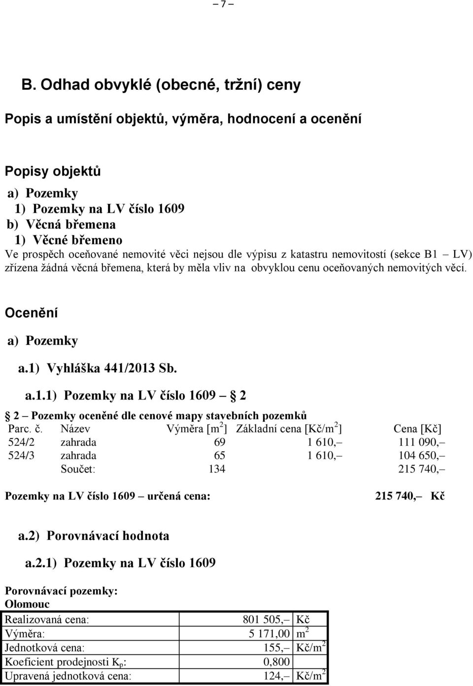 1) Vyhlška 441/2013 Sb. a.1.1) Pozemky na LV čí