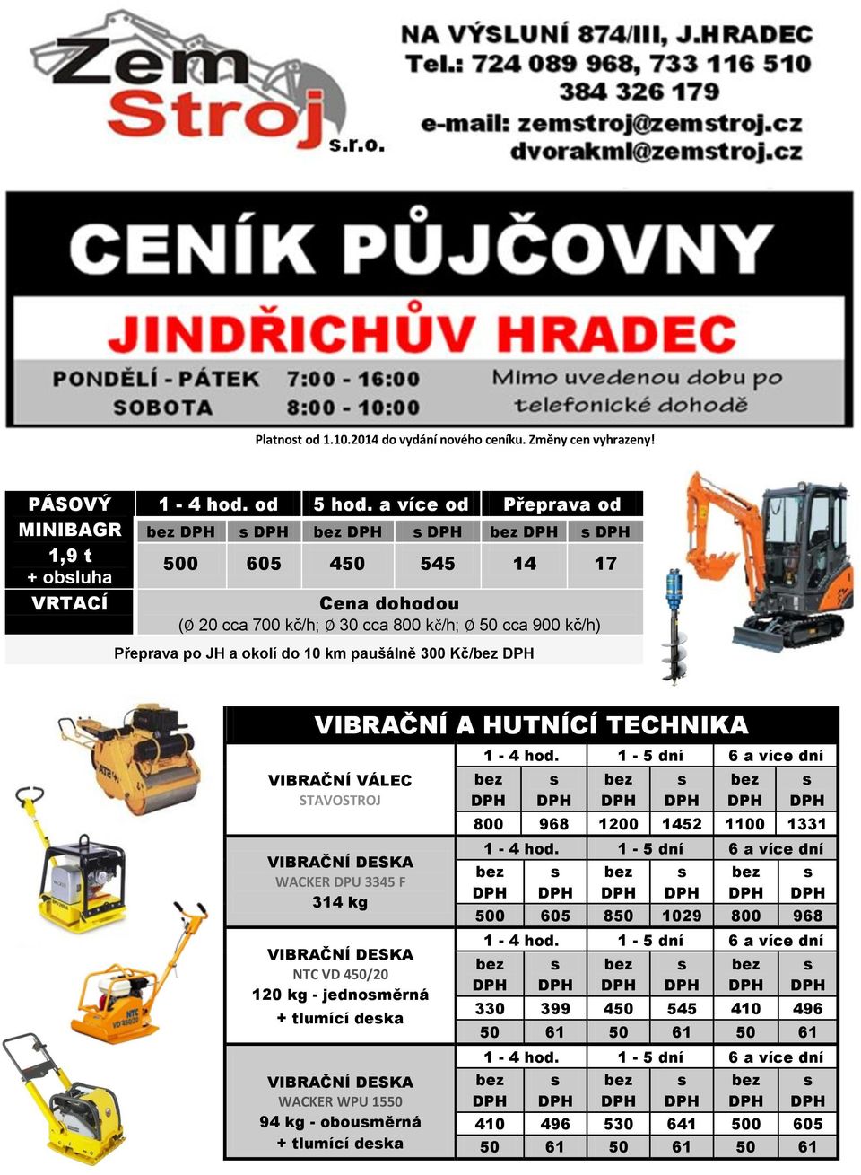 VIBRAČNÍ A HUTNÍCÍ TECHNIKA VIBRAČNÍ VÁLEC STAVOSTROJ VIBRAČNÍ DESKA WACKER DPU 3345 F 314 kg VIBRAČNÍ DESKA NTC VD 450/20 120 kg - jednoměrná + tlumící deka