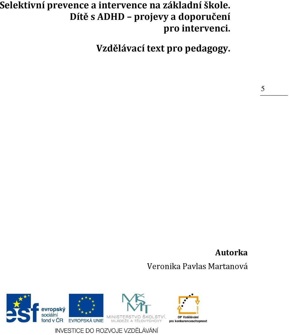 Dítě s ADHD projevy a doporučení pro