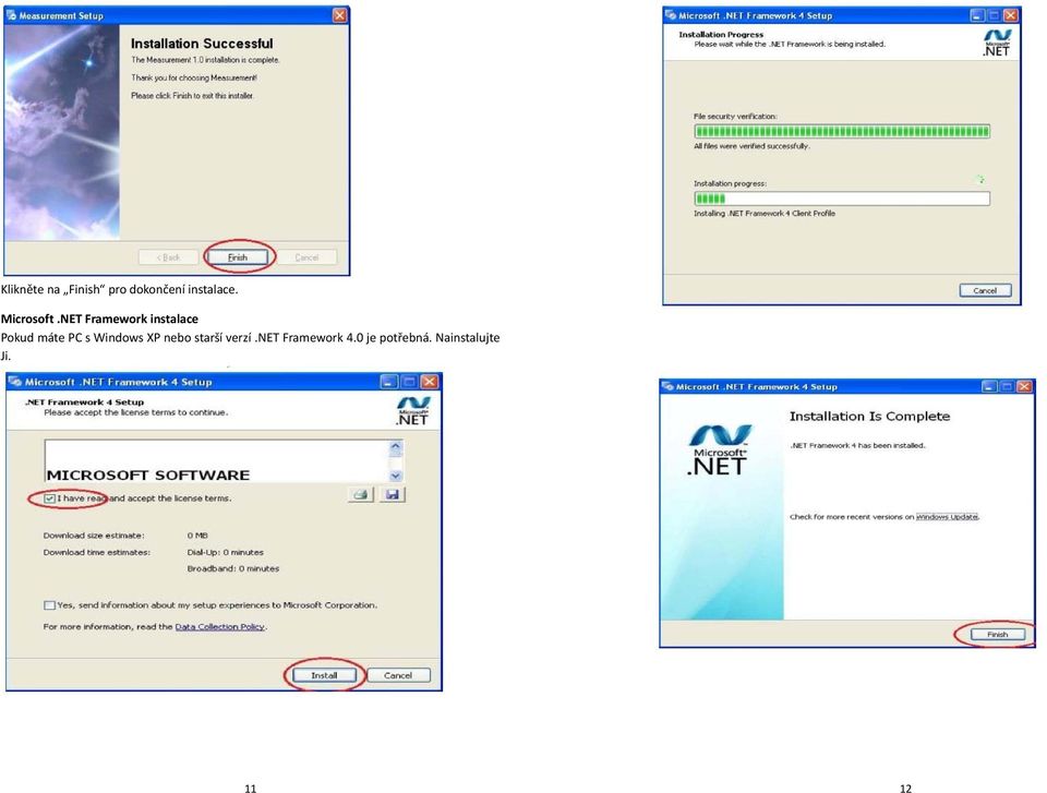 NET Framework instalace Pokud máte PC s