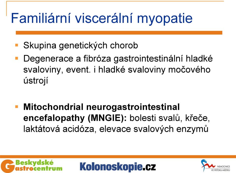 i hladké svaloviny močového ústrojí Mitochondrial