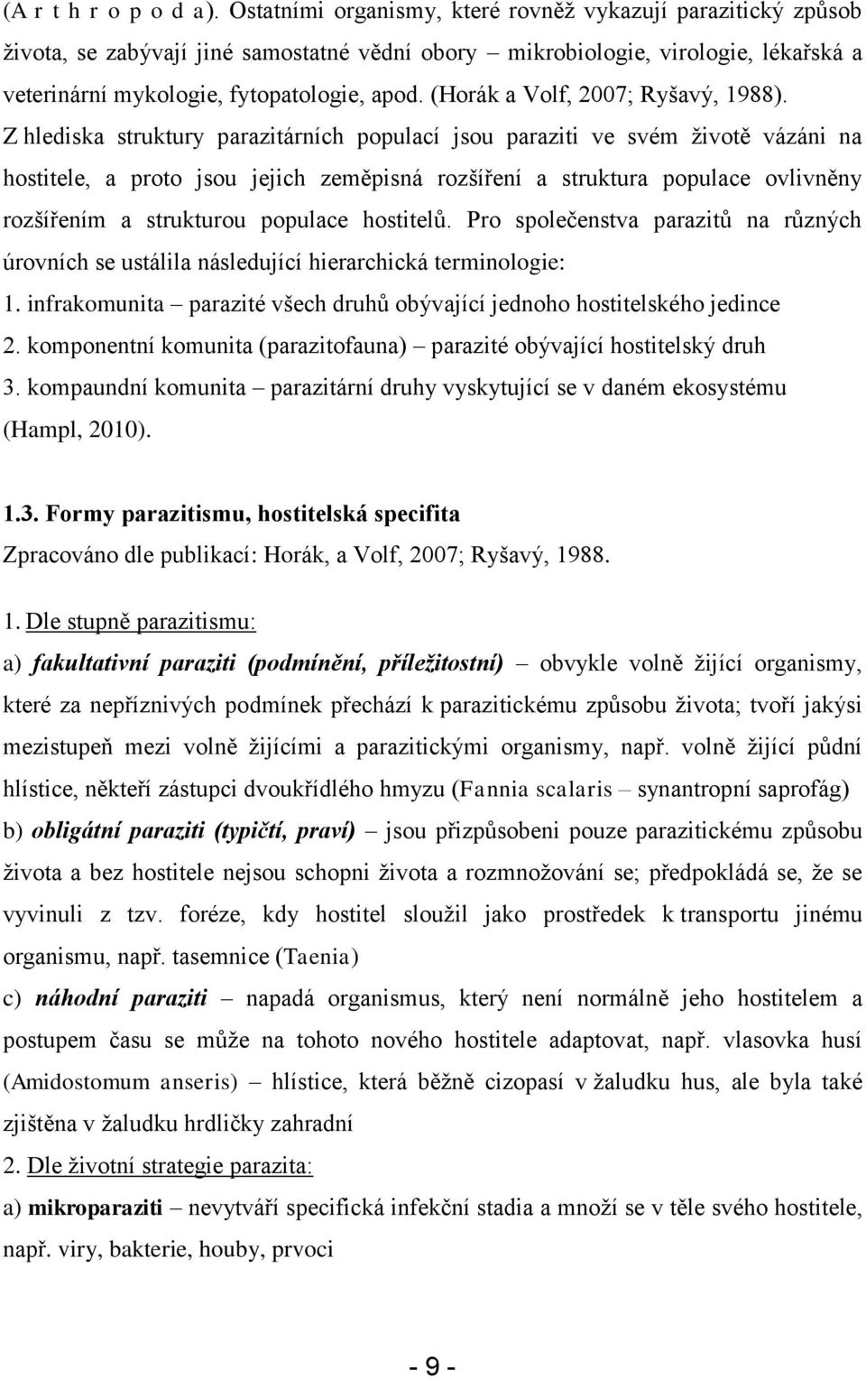 (Horák a Volf, 2007; Ryšavý, 1988).