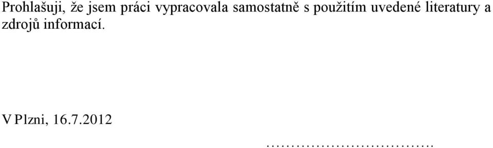 pouţitím uvedené literatury a