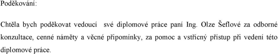 Olze Šeflové za odborné konzultace, cenné náměty a