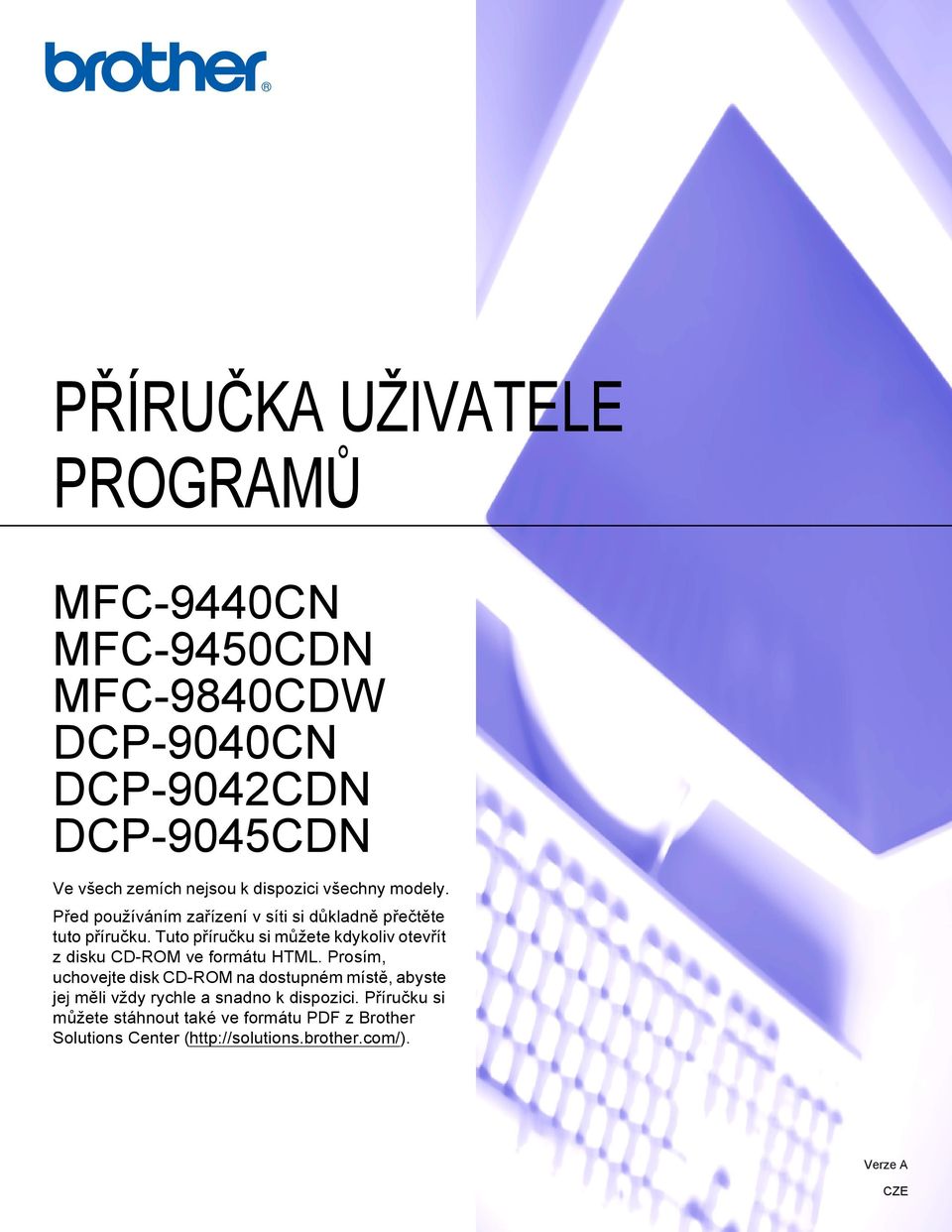 Tuto příručku si můžete kdykoliv otevřít z disku CD-ROM ve formátu HTML.