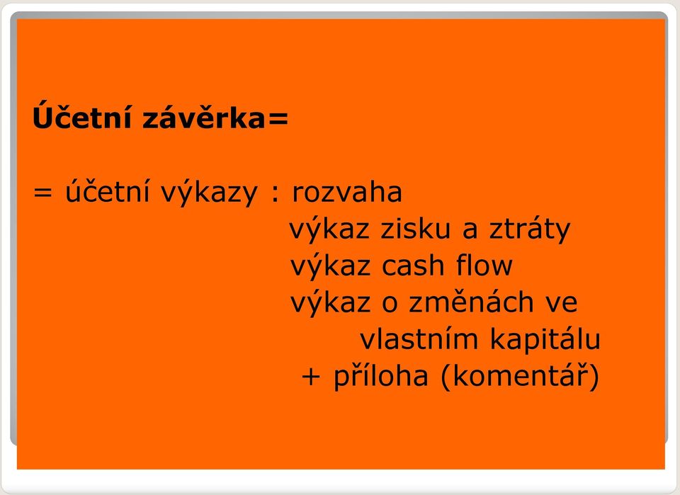 výkaz cash flow výkaz o změnách