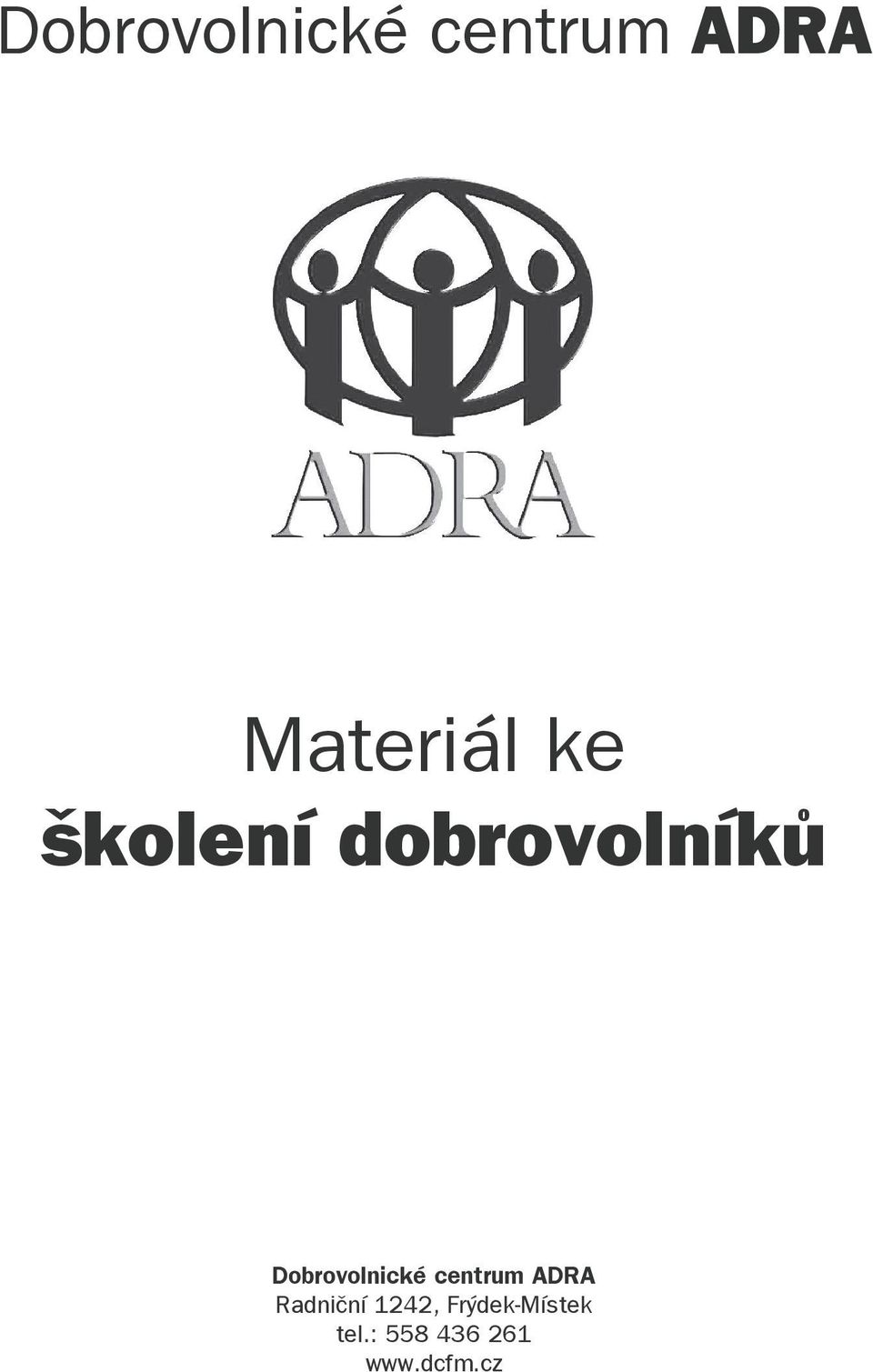 centrum ADRA Radniční 1242,