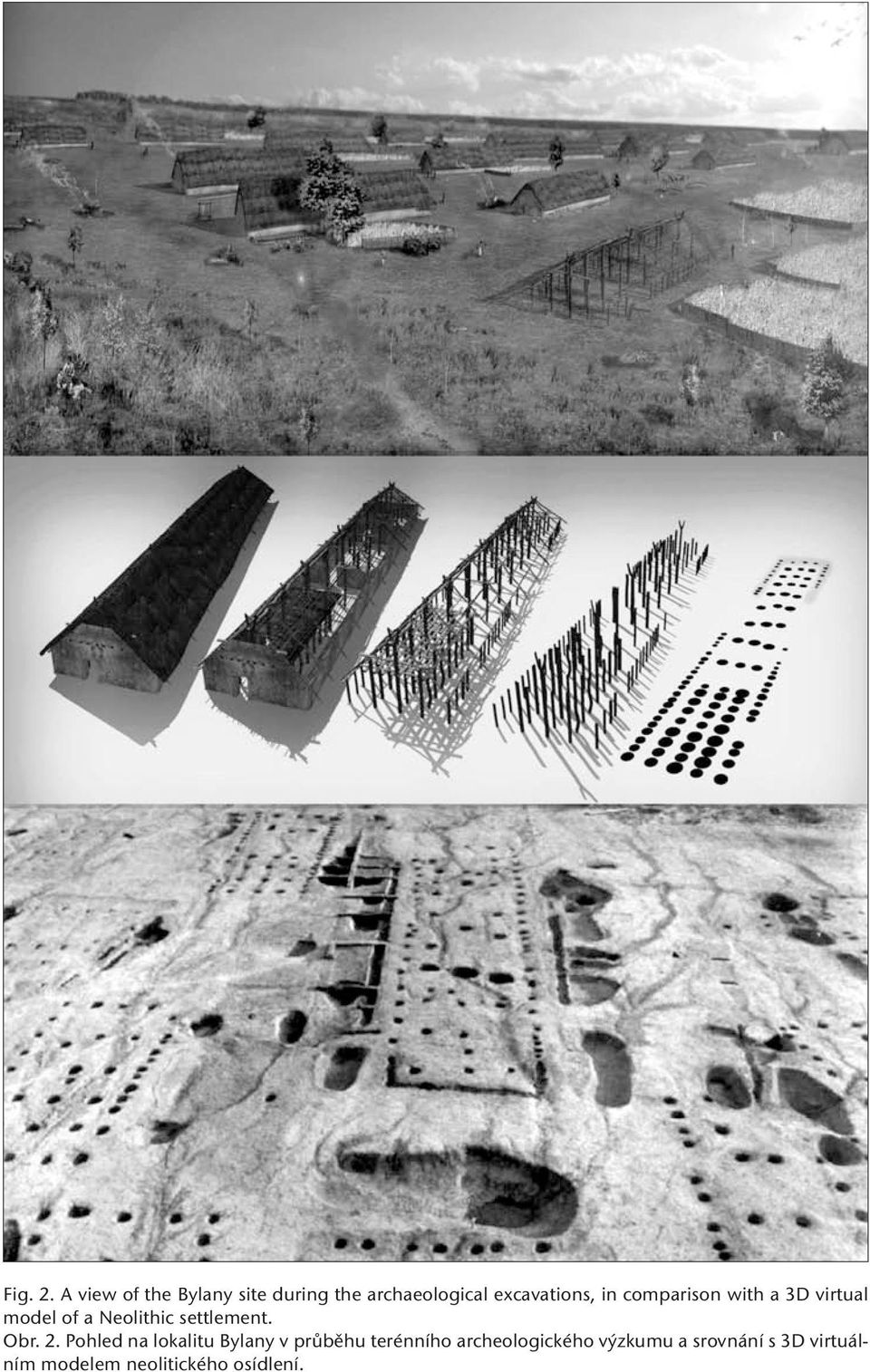 comparison with a 3D virtual model of a Neolithic settlement. Obr. 2.
