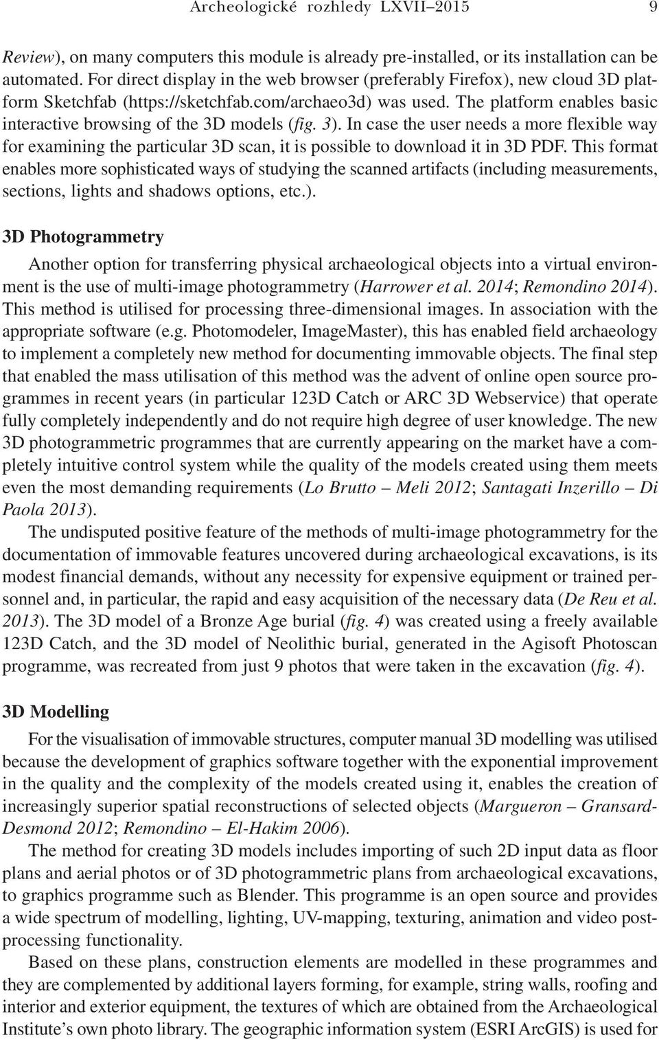 The platform enables basic interactive browsing of the 3D models (fig. 3). In case the user needs a more flexible way for examining the particular 3D scan, it is possible to download it in 3D PDF.