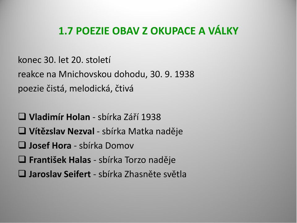 1938 poezie čistá, melodická, čtivá Vladimír Holan - sbírka Září 1938