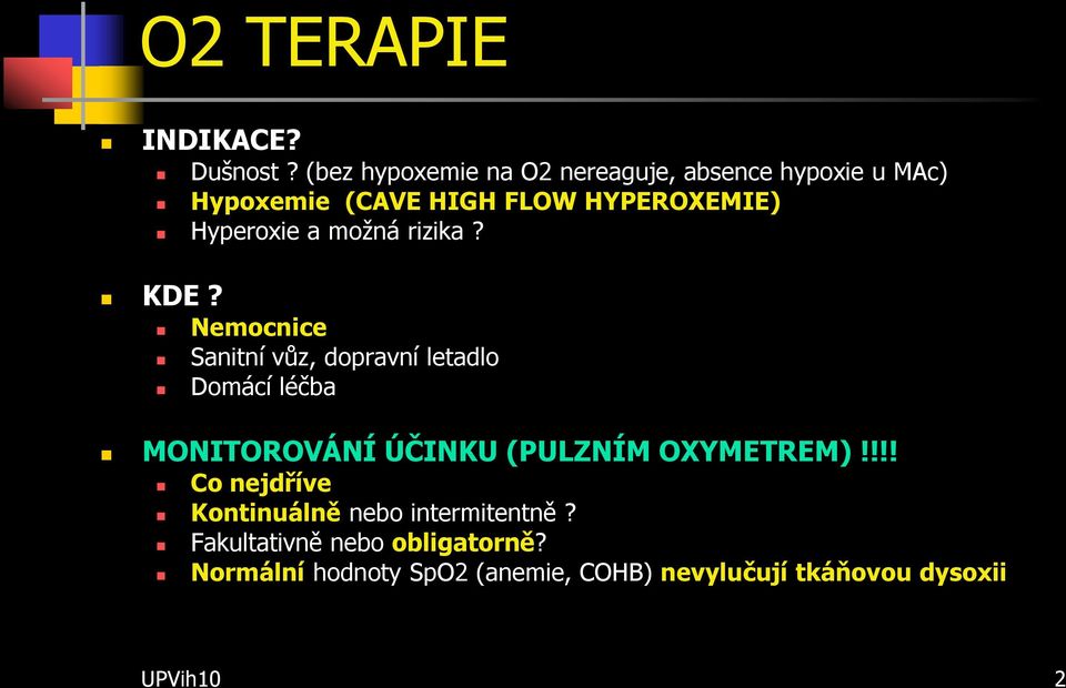 Hyperoxie a možná rizika? KDE?