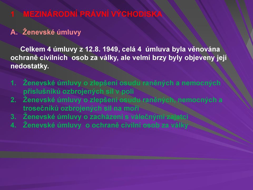 Ženevské úmluvy o zlepšení osudu raněných a nemocných příslušníků ozbrojených sil v poli 2.