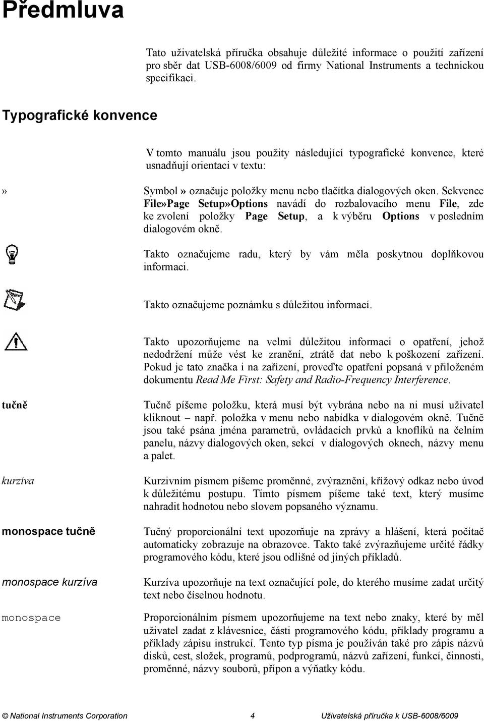 Sekvence File»Page Setup»Options navádí do rozbalovacího menu File, zde ke zvolení položky Page Setup, a k výběru Options v posledním dialogovém okně.