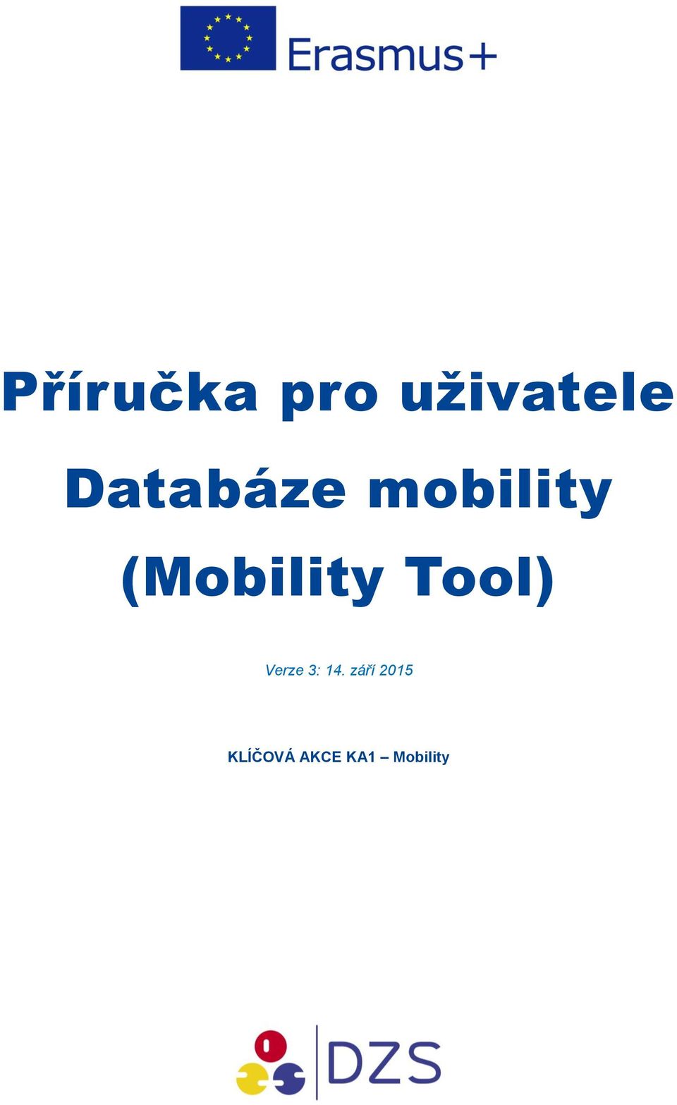 (Mobility Tool) Verze 3: