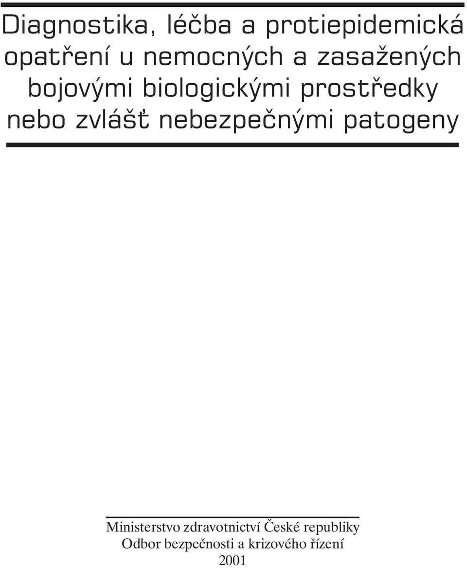 nebo zvláš nebezpečnými patogeny Ministerstvo