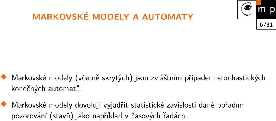 automatů.