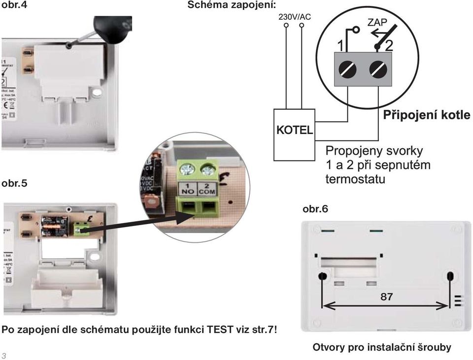 6 87 Po zapojení dle schématu