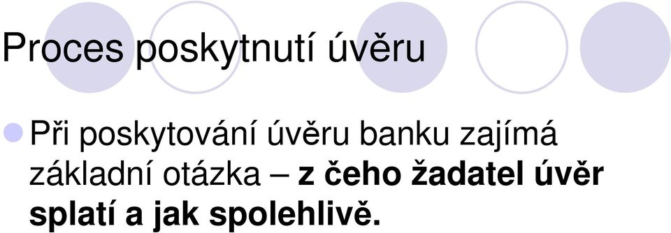 zajímá základní otázka z čeho