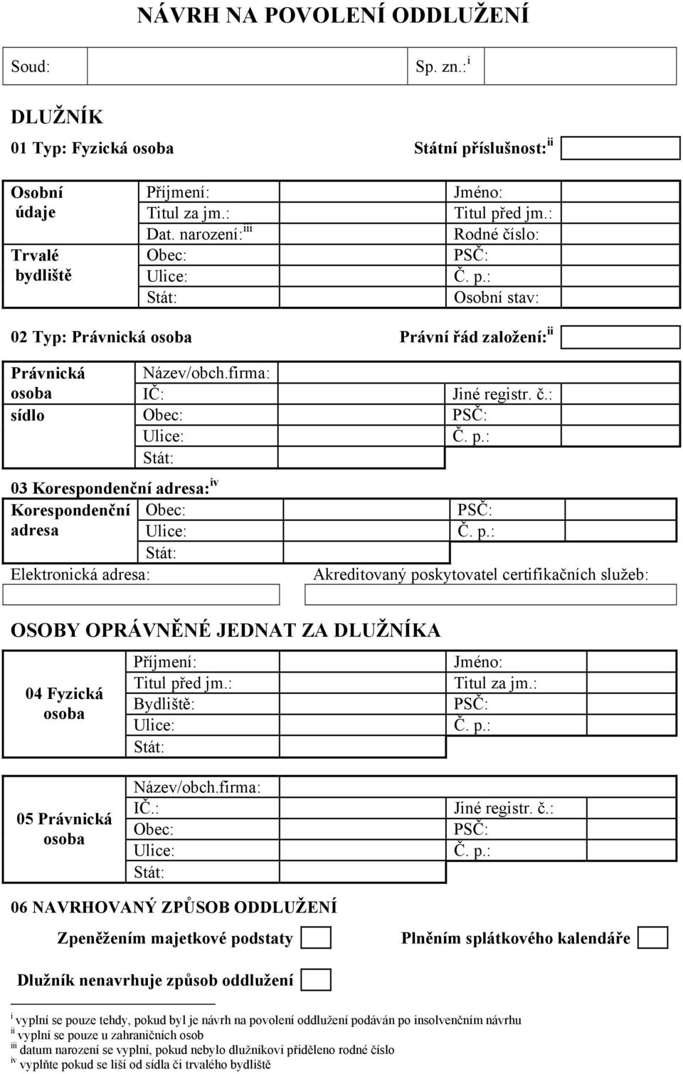 slo: Osobní stav: 02 Typ: Právnická osoba Právní řád založení: ii Právnická Název/obch.firma: osoba IČ: Jiné registr. č.