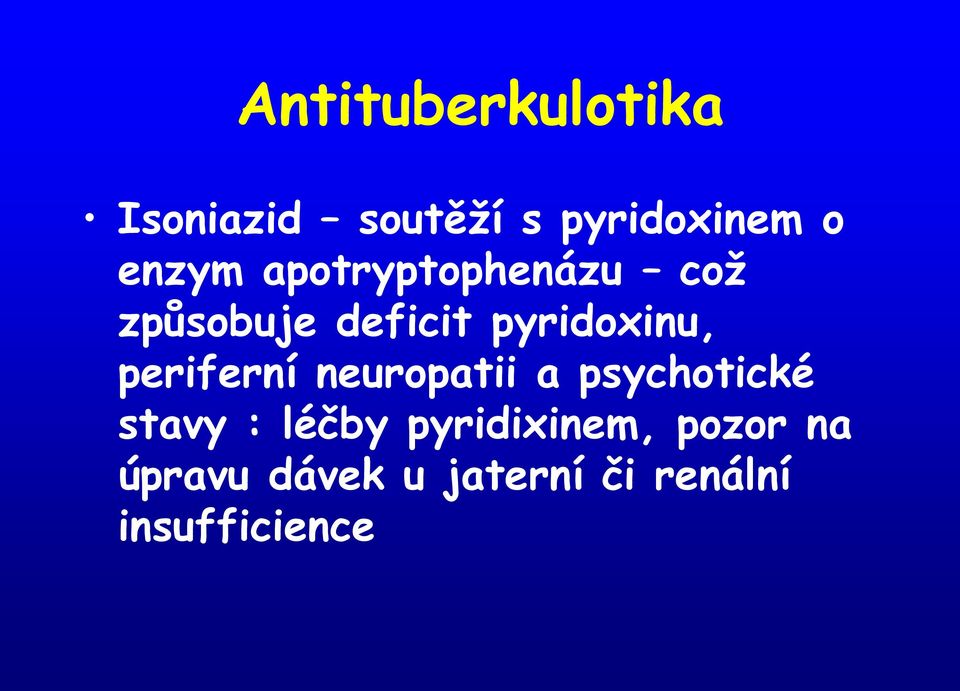 periferní neuropatii a psychotické stavy : léčby