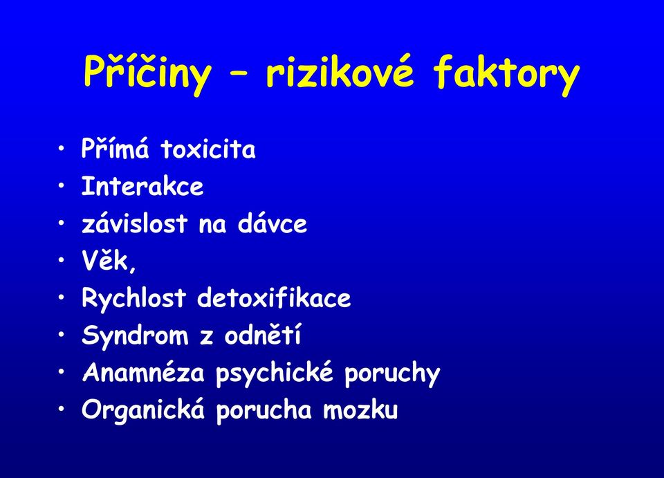 Rychlost detoxifikace Syndrom z odnětí