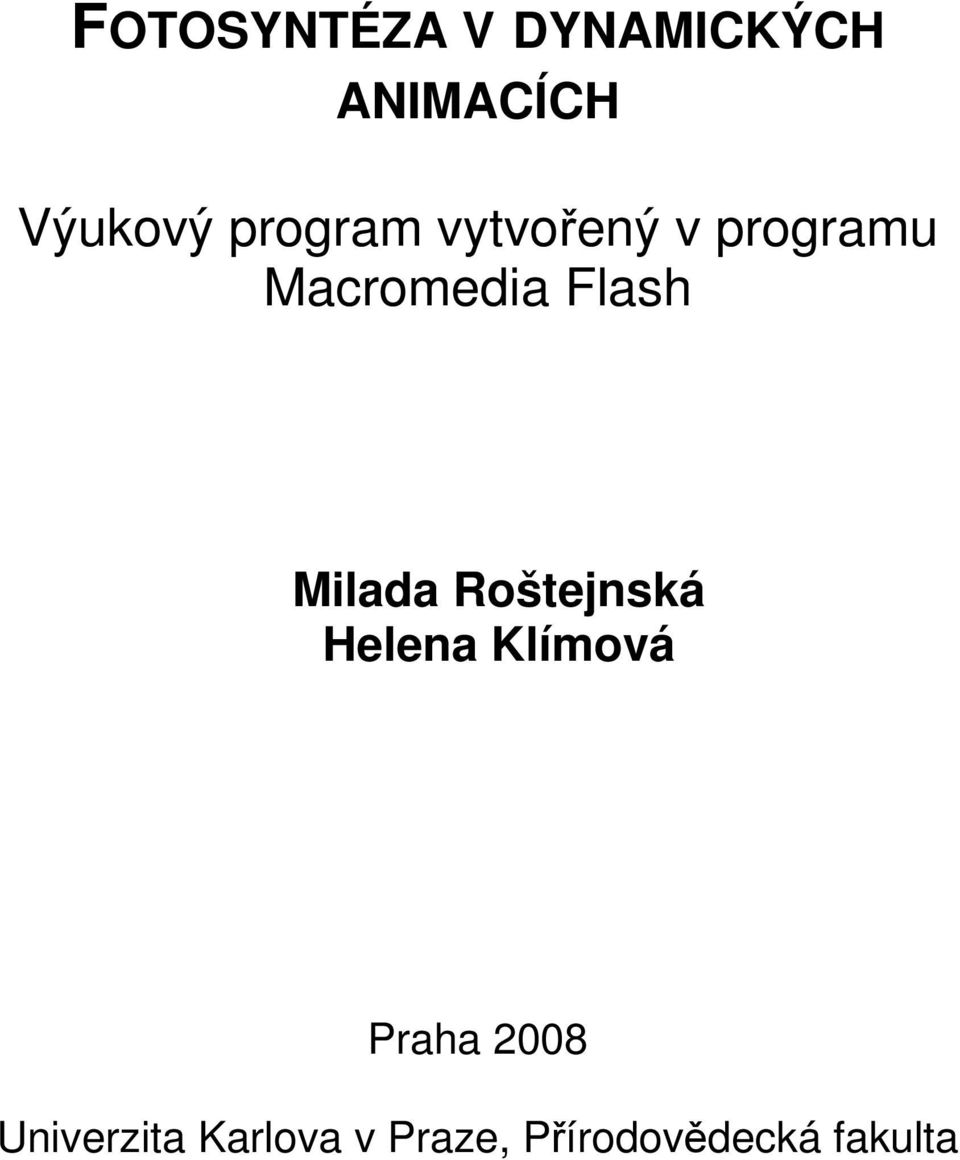 Milada Roštejnská Helena Klímová Praha 2008