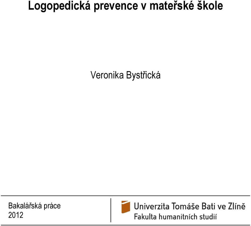 škole Veronika