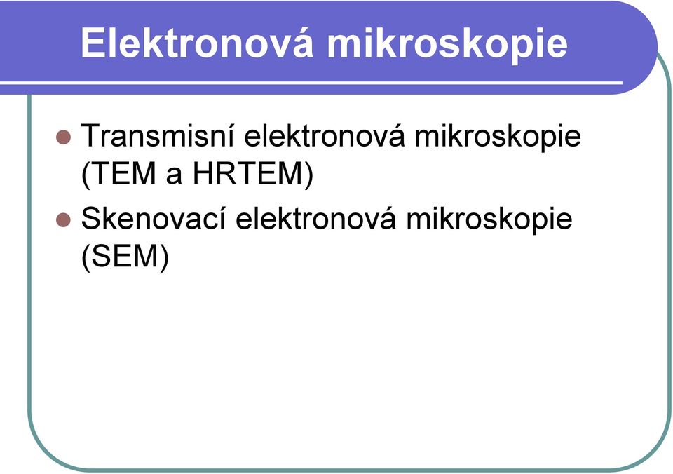 mikroskopie (TEM a HRTEM)