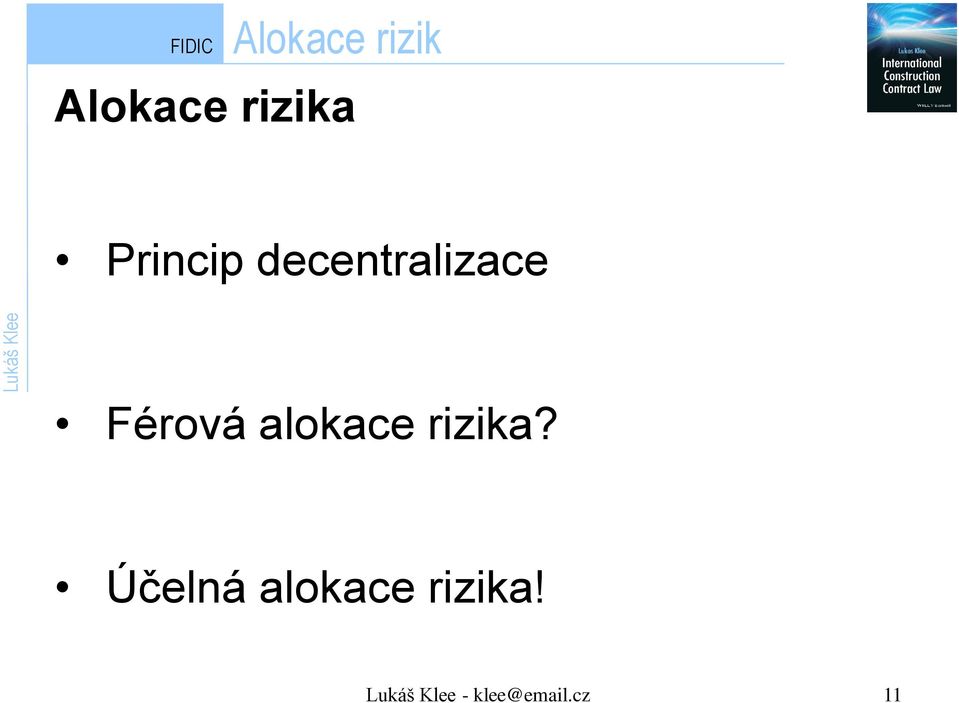 alokace rizika?