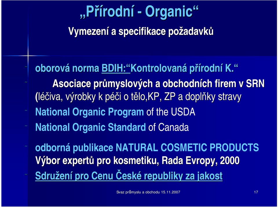 NationalOrganicProgram oftheusda NationalOrganicStandard of Canada odborná publikace NATURAL COSMETIC