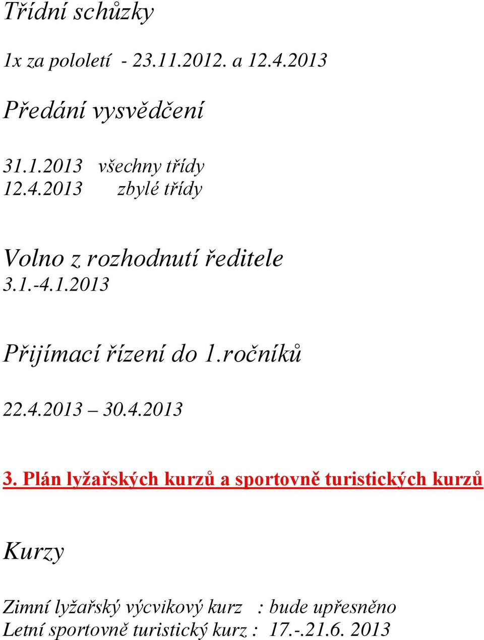 ročníků 22.4.2013 30