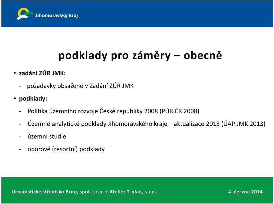 2008(PÚR ČR 2008) - Územně analytické podklady Jihomoravského kraje