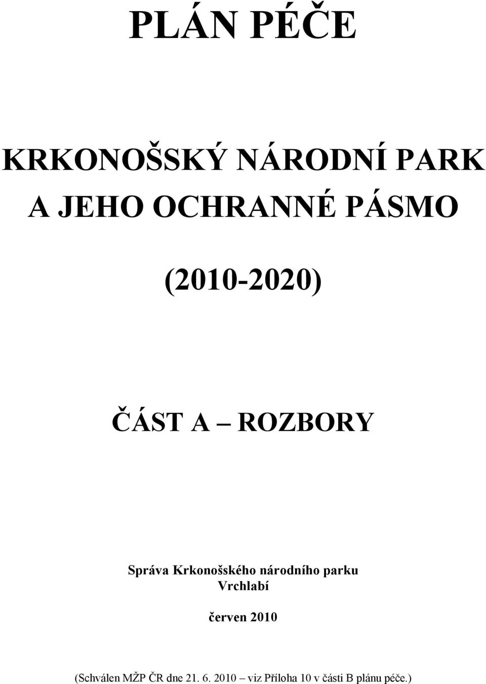 národního parku Vrchlabí červen 2010 (Schválen MŽP