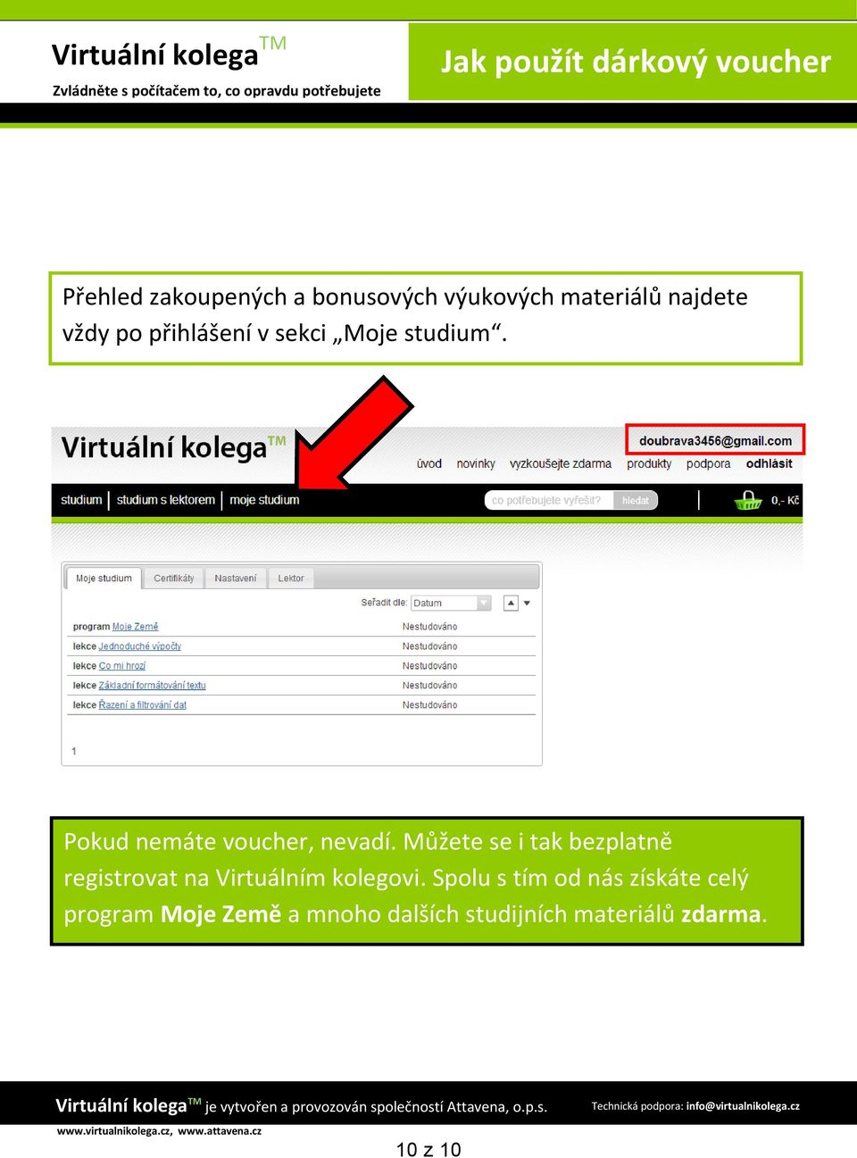 Můžete se i tak bezplatně registrovat na Virtuálním kolegovi.