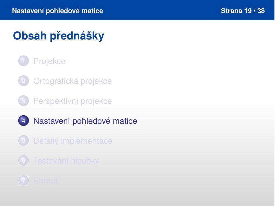 Perspektivní projekce 4 Nastavení pohledové