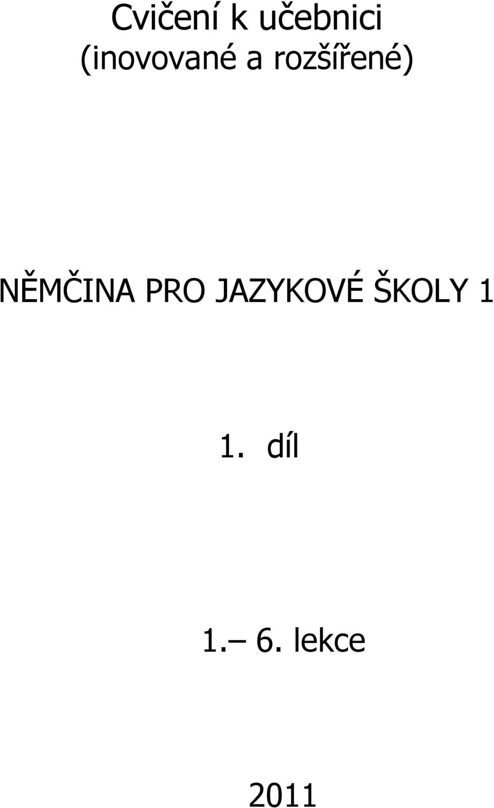 NĚMČINA PRO JAZYKOVÉ