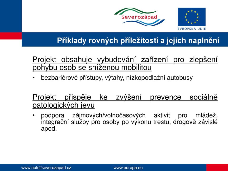 autobusy Projekt přispěje ke zvýšení prevence sociálně patologických jevů podpora